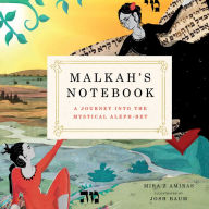 Malkah's Notebook: A Journey into the Mystical Aleph-Bet