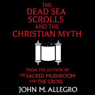 The Dead Sea Scrolls and the Christian Myth