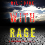 With Rage (A Maeve Sharp FBI Suspense Thriller-Book Four): Digitally narrated using a synthesized voice