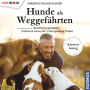 Hunde als Weggefährten: Beziehung gestalten: Probleme erkennen, Lösungswege finden (Abridged)