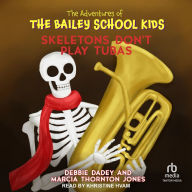 Skeletons Don't Play Tubas