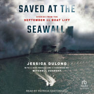 Saved at the Seawall: Stories from the September 11 Boat Lift