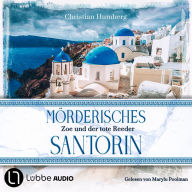 Mörderisches Santorin - Zoe und der tote Reeder - Santorin Sunrise, Teil 1 (Ungekürzt)