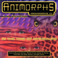 In the Time of Dinosaurs (Animorphs: Megamorphs #2)