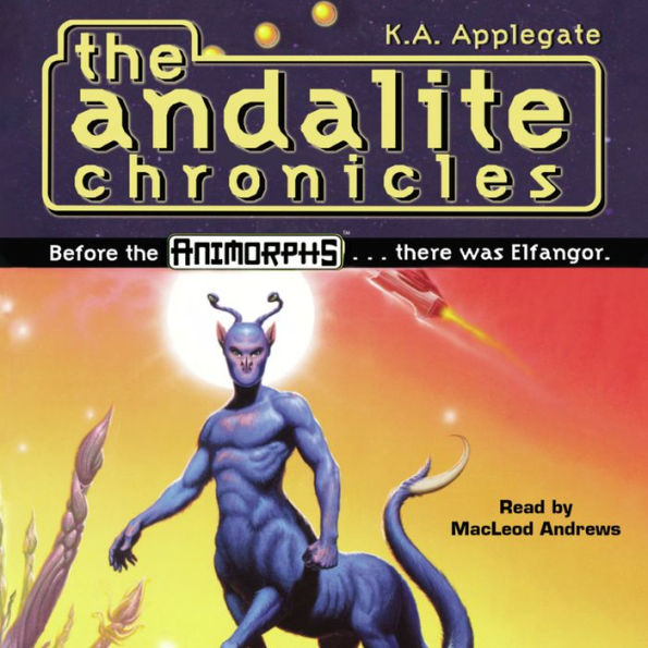 The Andalite Chronicles (Pre-Animorphs Series)