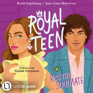 Royalteen, Teil 2: Kiss the Soulmate (Ungekürzt)