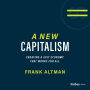 A New Capitalism: Creating A Just Economy That Works for All