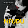 Nfudu: Skirts, Ties & Taboos