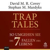 Trap Tales: So umgehen Sie die 7 Fallen des Lebens