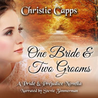 One Bride & Two Grooms: A Pride & Prejudice Novella