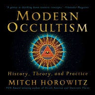 Modern Occultism: History, Theory, and Practice