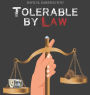 Tolerable by Law: The Final Verdict