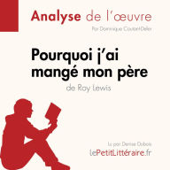 Pourquoi j'ai mangé mon père de Roy Lewis (Analyse de l'oeuvre): Analyse complète et résumé détaillé de l'oeuvre