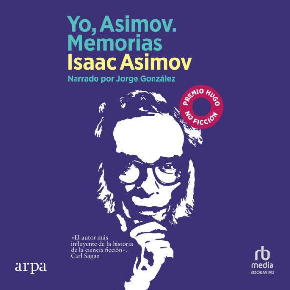 Yo, Asimov. Memorias: The Autobiography of Isaac Asimov