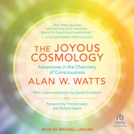 The Joyous Cosmology: Adventures in the Chemistry of Consciousness