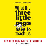 What the Three Little Pigs Have to Teach Us: How to Go from Faulty to Faultless