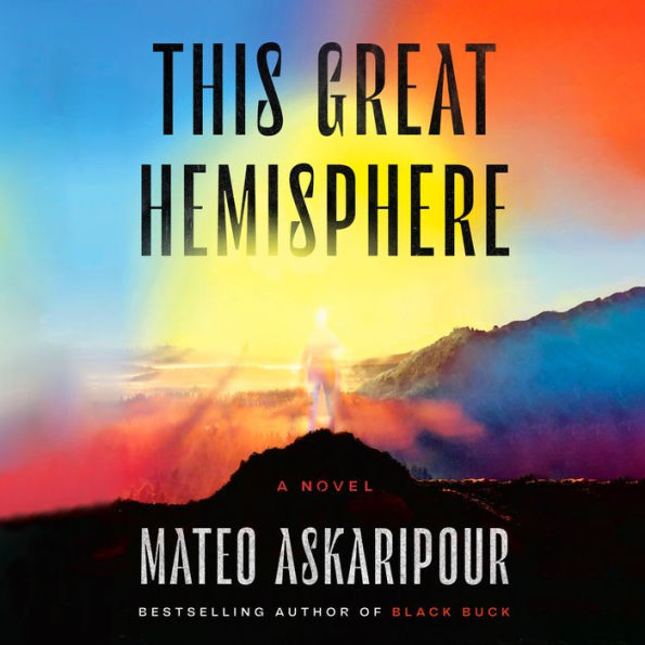 This Great Hemisphere: A Novel