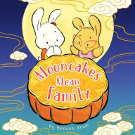 Mooncakes Mean Family