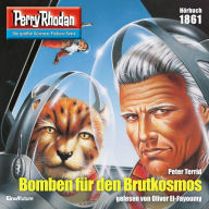 Perry Rhodan 1861: Bomben für den Brutkosmos: Perry Rhodan-Zyklus 