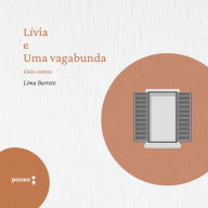 Lívia e Uma vagabunda: Dois contos de Lima Barreto (Abridged)