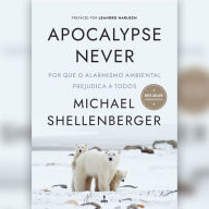 Apocalypse Never (resumo) (Abridged)