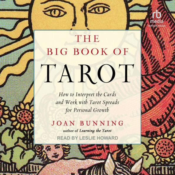 The Big Book of Tarot: How to Interpret the Cards and Work with Tarot Spreads for Personal Growth