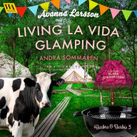 Living la vida glamping - andra sommaren