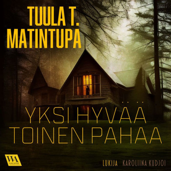 Yksi hyvää, toinen pahaa