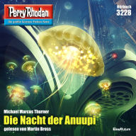 Perry Rhodan 3228: Die Nacht der Anuupi: Perry Rhodan-Zyklus 