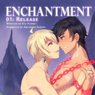Enchantment: Part I - Release (Yaoi Fantasy Erotica)