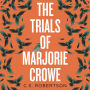 The Trials of Marjorie Crowe: a Scottish-set gripping crime thriller for 2024 - it's time to meet Marjorie