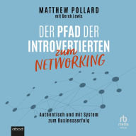 Der Pfad der Introvertierten zum Networking: Authentisch und mit System zum Businesserfolg