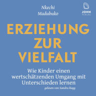 Erziehung zur Vielfalt: Wie Kinder einen wertschätzenden Umgang mit Unterschieden lernen