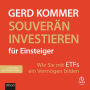 Souverän investieren für Einsteiger: Wie Sie mit ETFs ein Vermögen bilden