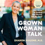 Grown Woman Talk: Your Guide to Getting and Staying Healthy