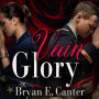 Vain Glory: A Contemporary Romantic Drama