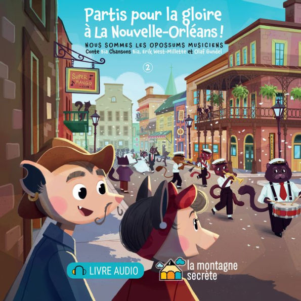 Partis pour la gloire à La Nouvelle-Orléans !: Nous sommes les opossums musiciens - 2