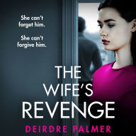 The Wife's Revenge: An unputdownable psychological thriller full of shocking twists