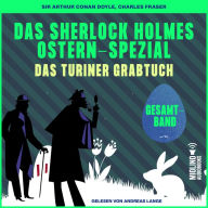 Das Turiner Grabtuch: Das Sherlock Holmes Ostern-Spezial