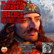 Vlad The Impaler Dracula: Bram Stoker's Legacy