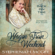 A Wagon Train Weekend