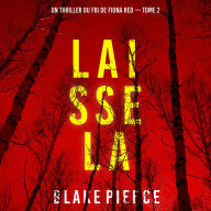 Laisse la (Un thriller du FBI de Fiona Red - Tome 2): Narration par une voix synthétisée