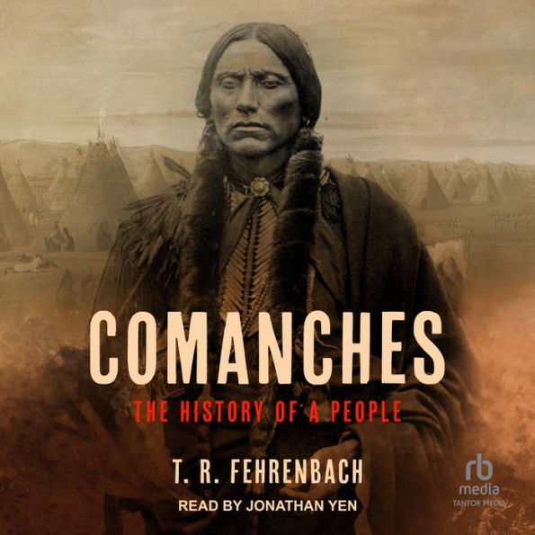 Comanches: The History of a People