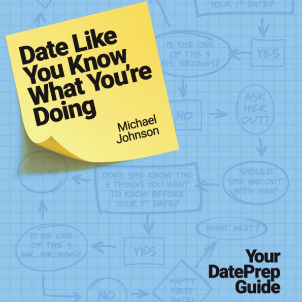 Date Like You Know What You're Doing: Your DatePrep Guide