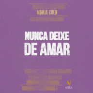 Nunca deixe de amar (Abridged)