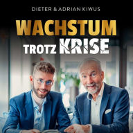 Wachstum trotz Krise: Trotz Krise vom Selbstständigen zum Unternehmer