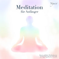 Meditation für Anfänger: Kurze geführte Meditation mit Inga Jagadamba Stendel (Abridged)