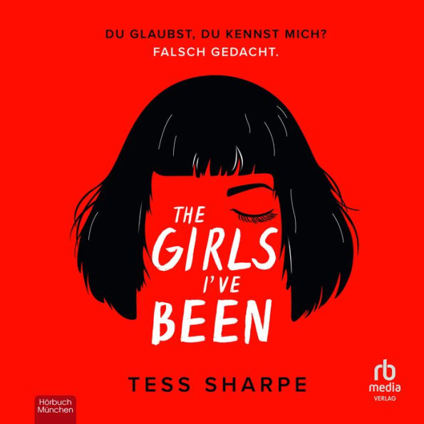 The Girls I've been: Du glaubst du kennst mich? Falsch gedacht