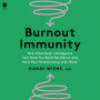 Burnout Immunity: How Emotional Intelligence Can Help You Build Resilience and Heal Your Relationship with Work