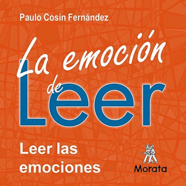 La emoción de leer: Leer las emociones. Lectura para el desarrollo personal en jóvenes y adolescentes